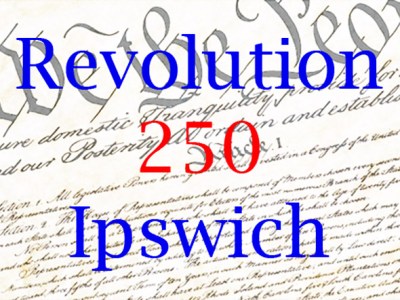 Ipswich and the American Revolution: The Breach with&nbsp;Britain