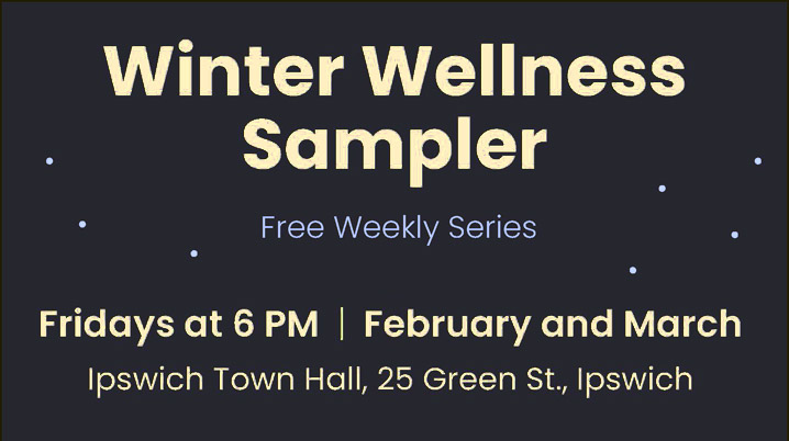 2027 Winter Wellness Sampler, Ipswich MA